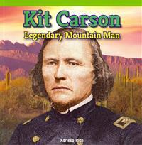 Kit Carson: Legendary Mountain Man