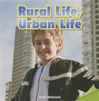 Rural Life, Urban Life