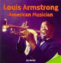 Louis Armstrong: American Musician