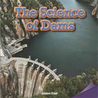 The Science of Dams