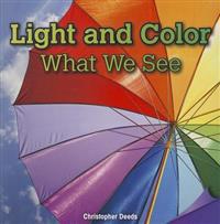 Light and Color: What We See