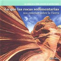 Lo que las rocas sedimentarias nos ense�an sobre la Tierra / Investigating Sedimentary Rocks