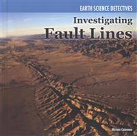 Investigating Fault Lines