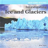 Investigating Ice and Glaciers