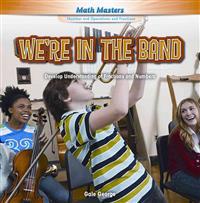 We're in the Band: Develop Understanding of Fractions and Numbers