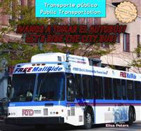 Vamos a tomar el autob�s! / Let�s Ride the City Bus!