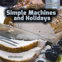 Simple Machines and Holidays