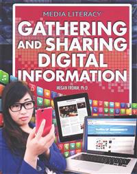 Gathering and Sharing Digital Information