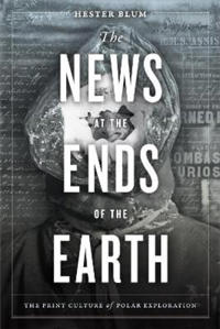 Bokomslag för "The News at the Ends of the Earth"