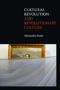 Cultural Revolution and Revolutionary Culture