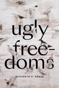 Bokomslag for "Ugly Freedoms"