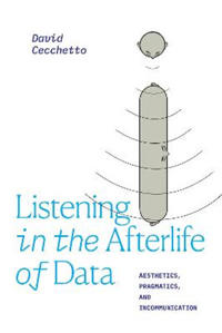 Kirjan kansi "Listening in the Afterlife of Data"