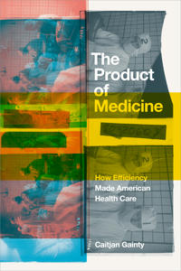 The Product of Medicine