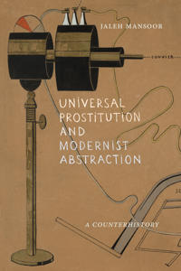 Kirjan kansi "Universal Prostitution and Modernist Abstraction"