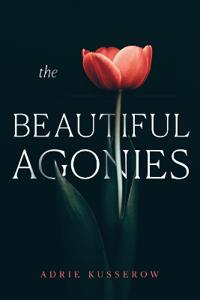 The Beautiful Agonies