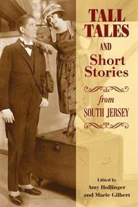 Tall Tales and Short Stories from South Jersey