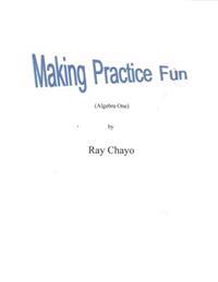 Making Practice Fun -Algebra One: Algebra One