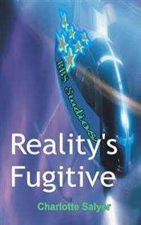 Reality's Fugitive