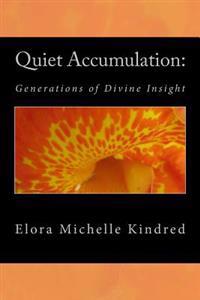 Quiet Accumulation: Generations of Divine Insight