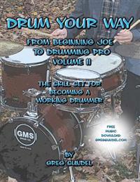 Drum Your Way from Beginning Joe to Drumming Pro