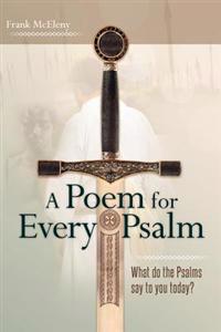 A Poem for Every Psalm: What does the Psalms say to you today?