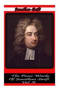 The Prose Works Of Jonathan Swift Vol. X