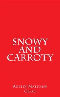 Snowy and Carroty