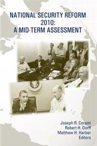 National Security Reform 2010: A Mid-Term Assessment