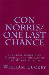 Con Norris/One Last Chance