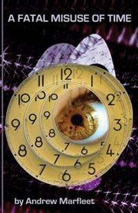 A Fatal Misuse of Time