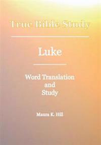 True Bible Study - Luke