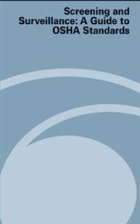 Screening and Surveillance: A Guide to OSHA Standards