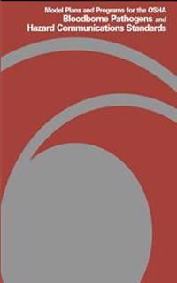 Model Plans and Programs for the OSHA Bloodborne Pathogens and Hazard Communications Standards