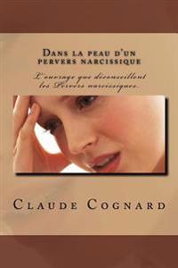 Dans La Peau D'un Pervers Narcissique