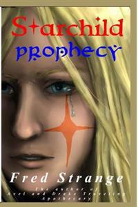 Starchild: Prophecy