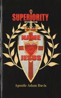 The Superiority Of The Name Of Jesus