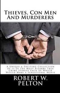 Thieves, Con Men & Murderers