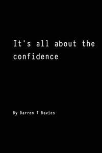 It's all about the confidence