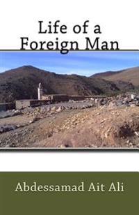 Life of a Foreign Man