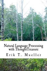 Natural Language Processing with ThoughtTreasure