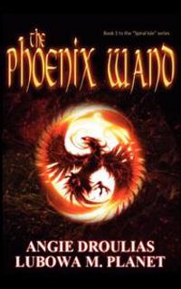 The Phoenix Wand: Book 1 To The Spiral Isle Series