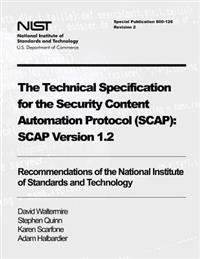 The Technical Specification for the Security Content Automation Protocol Scap