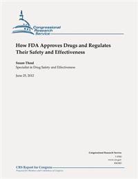 How FDA Approves Drugs and Regulates Their Safety and Effectiveness