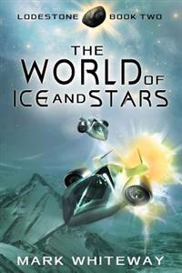 Lodestone Book Two: The World of Ice and Stars