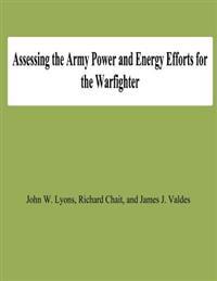Assessing the Army Power and Energy Efforts for the Warfighter