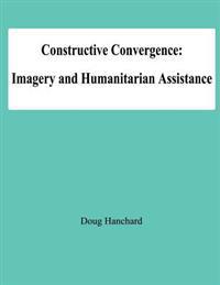 Constructive Convergence: Imagery and Humanditarian Assistance