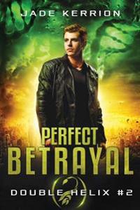 Perfect Betrayal: A Double Helix Novel