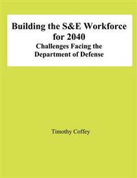 Building the S&e Workforce for 2040