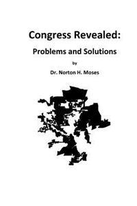 Congress Revealed: Problems and Solutions