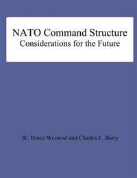 NATO Command Structure Considerations for the Future